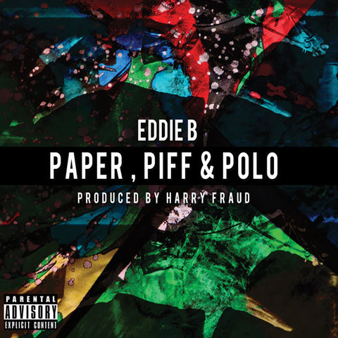 Eddie B - Paper, Piff, and Polo